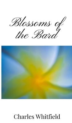 Blossoms of the Bard by Whitfield, Charles