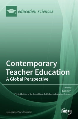 Contemporary Teacher Education: A Global Perspective by Tirri, Kirsi