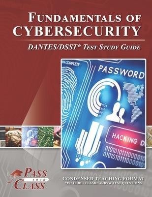 Fundamentals of Cybersecurity DANTES/DSST Test Study Guide by Passyourclass