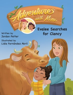 Adventures with Mimi: Evalee Searches for Clancy by Petter, Jordan