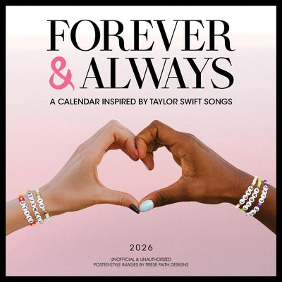 Forever & Always: A 2026 Wall Calendar Inspired by Taylor Swift Songs (Unofficial and Unauthorized) by Reese Faith Designs