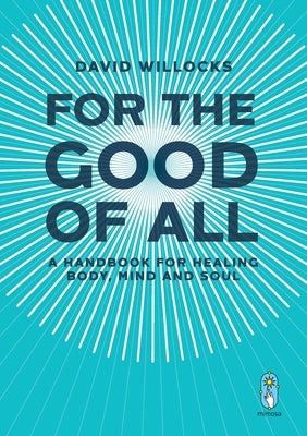 For the Good of All by Willocks, David
