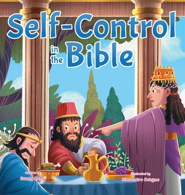 Self-Control in the Bible by Kang, Sunny
