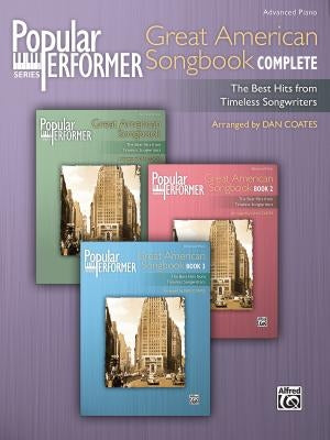 Popular Performer -- Great American Songbook Complete: The Best Hits from Timeless Songwriters by Coates, Dan