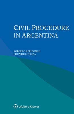 Civil Procedure in Argentina by Berizonce, Roberto
