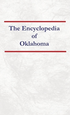 Encyclopedia of Oklahoma by Capace, Nancy