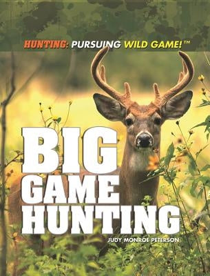 Big Game Hunting by Peterson, Judy Monroe