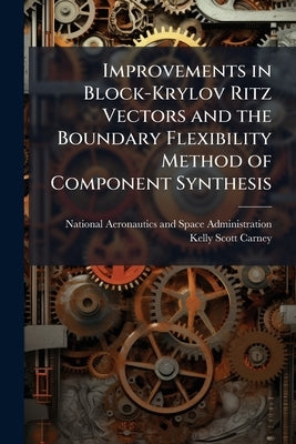 Improvements in Block-Krylov Ritz Vectors and the Boundary Flexibility Method of Component Synthesis by National Aeronautics and Space Administr