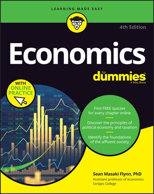 Economics for Dummies (+ Chapter Quizzes Online) by Flynn, Sean Masaki