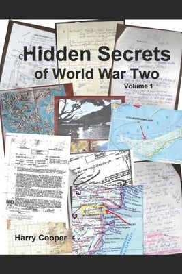 Hidden Secrets of World War Two (Vol. I) by Cooper, Harry