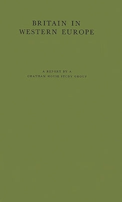 Britain in Western Europe by Royal Institute of International Affairs