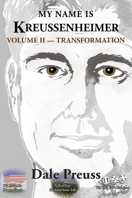 My Name is Kreussenheimer Volume II: Transformation by Preuss, Dale