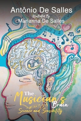 The Musician's Brain by Salles, Antônio de