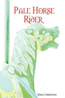 Pale Horse Rider by Christenson, Derek