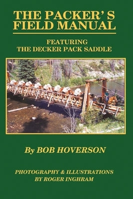 The Packer's Field Manual by Hoverson, Bob