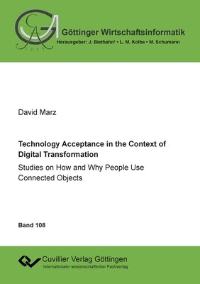 Technology Acceptance in the Context of Digital Transformation by Marz, David