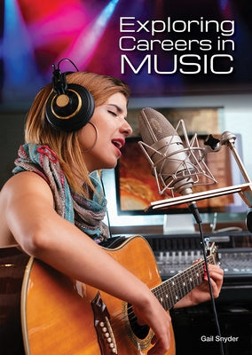 Exploring Careers in Music by Snyder, Gail