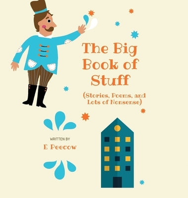 The Big Book of Stuff by Peecow, E.
