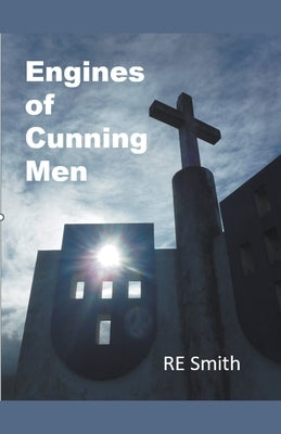 Engines of Cunning Men by Smith, Re