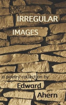 Irregular Images by Ahern, Edward
