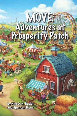 Move: Adventures at Prosperity Patch by Shaw, Spencer