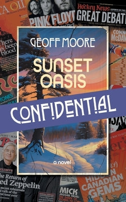Sunset Oasis Confidential by Moore, Geoff