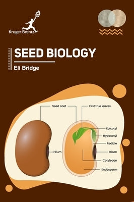 Seed Biology by Bridge, Eli