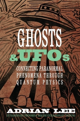 Ghosts & UFOs by Lee, Adrian