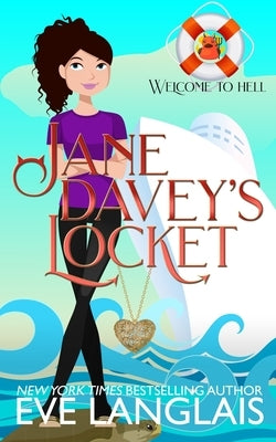 Jane Davey's Locket: A Hell Cruise Adventure by Langlais, Eve