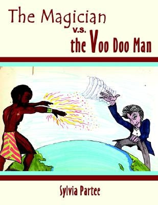 The Magician V.S. the Voo Doo Man by Partee, Sylvia