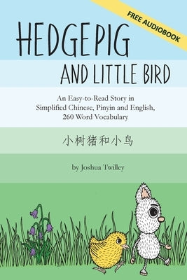 Hedgepig and Little Bird by Twilley, Joshua