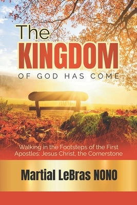 The Kingdom of God Has Come by Nono, Martial Lebras