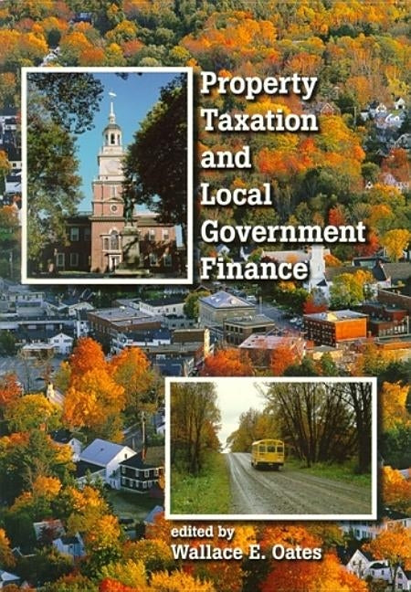 Property Taxation and Local Government Finance by Oates, Wallace E.