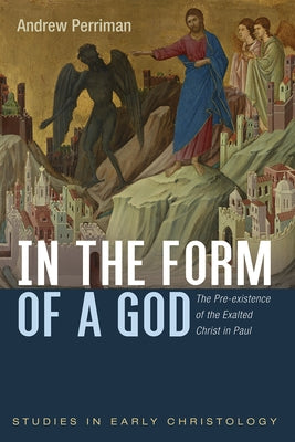 In the Form of a God by Perriman, Andrew