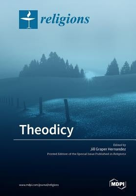 Theodicy by Graper Hernandez, Jill