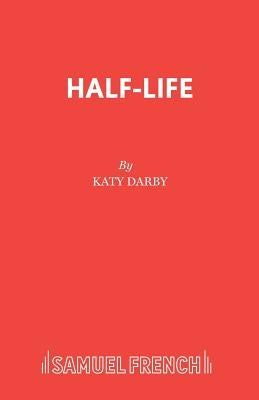Half-Life by Darby, Katy