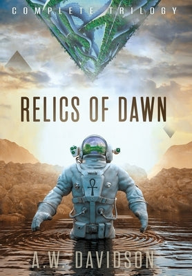 Relics of Dawn: A Story Carved in Time by Davidson, A. W.