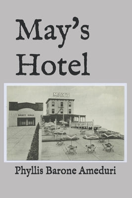 May's Hotel by Ameduri, Phyllis Barone