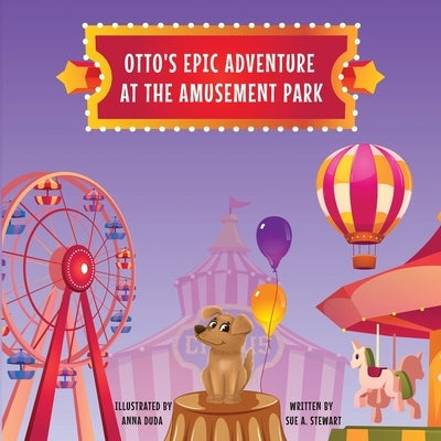 Otto's Epic Adventure at the Amusement Park by Duda, Anna