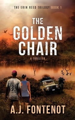 The Golden Chair: Erin Reed Trilogy Book 1 by Fontenot, A. J.