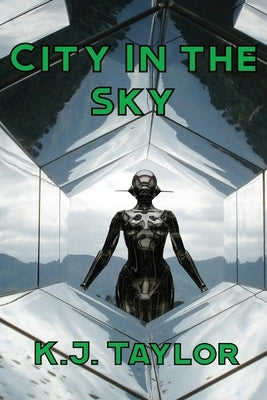 City in the Sky by Taylor, K. J.