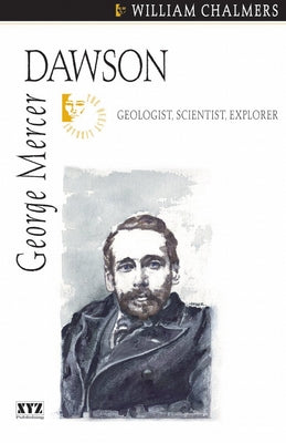 George Mercer Dawson by Chalmers, William