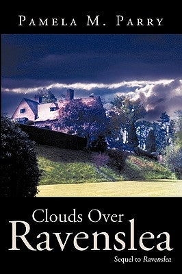 Clouds Over Ravenslea: Sequel to Ravenslea by Parry, Pamela M.