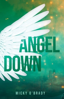 Angel Down by O'Brady, Micky