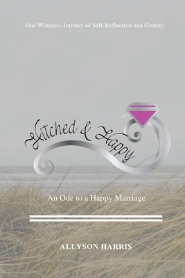 Hitched & Happy by Harris, Allyson