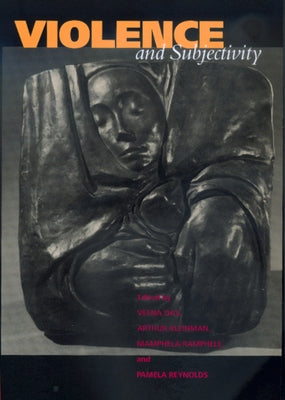 Violence and Subjectivity by Das, Veena