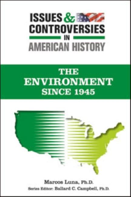 The Environment Since 1945 by Marcos Luna, Ph. D. Series Editor Ballar