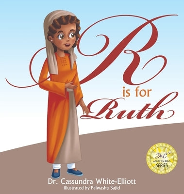R is for Ruth by White-Elliott, Cassundra