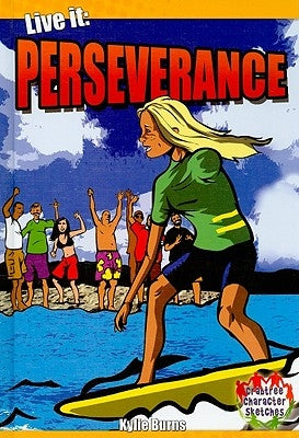 Live It: Perseverance by Burns, Kylie