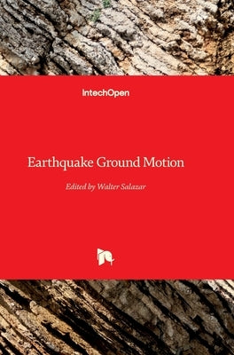 Earthquake Ground Motion by Salazar, Walter